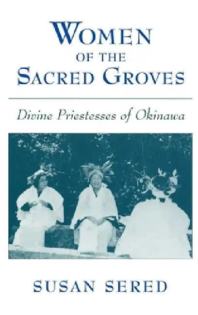 Buy Women of the Sacred Groves (English, Susan Sered) — BookShops.in