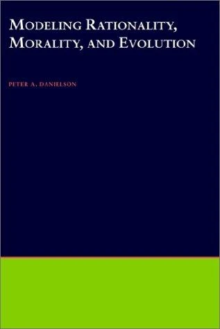 Buy Modeling Rationality, Morality, and Evolution (English, Peter Danielson) — BookShops.in