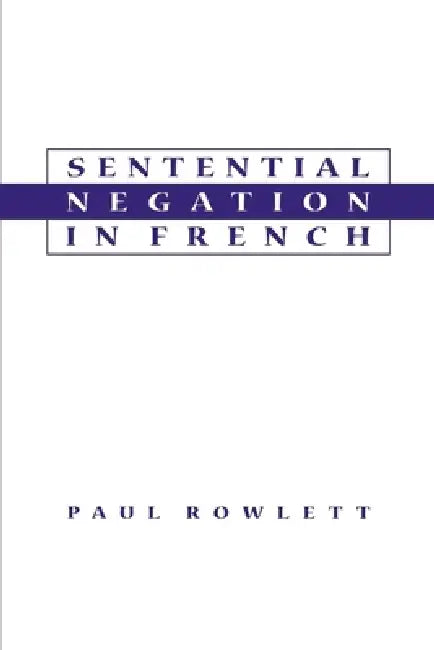 Buy Sentential Negation in French (English, Paul Rowlett) — BookShops.in