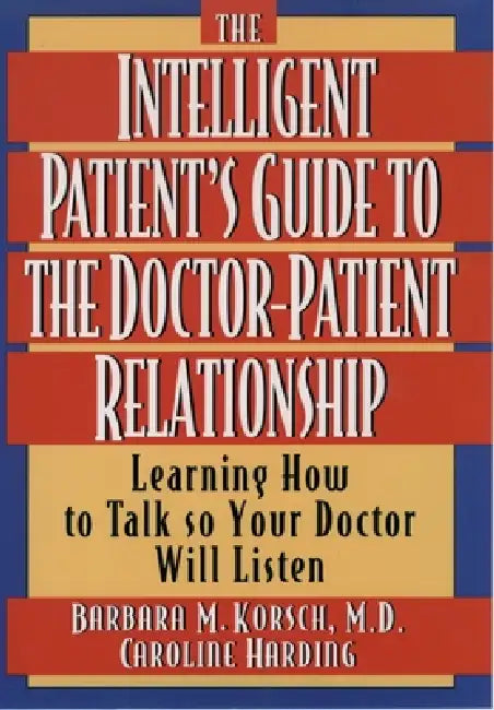 Buy The Intelligent Patient's Guide to the Doctor-Patient Relati — BookShops.in