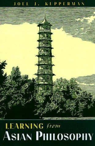 Buy Learning from Asian Philosophy (English, Joel J. Kupperman) — BookShops.in