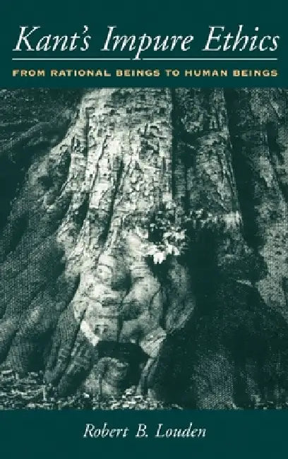 Buy Kant's Impure Ethics (English, Robert B. Louden) — BookShops.in
