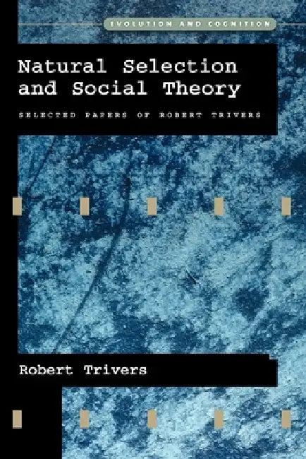 Buy Natural Selection and Social Theory (English, Robert Trivers) — BookShops.in