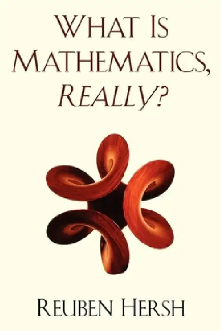 Buy What Is Mathematics, Really? (English, Reuben Hersh) โ BookShops.in