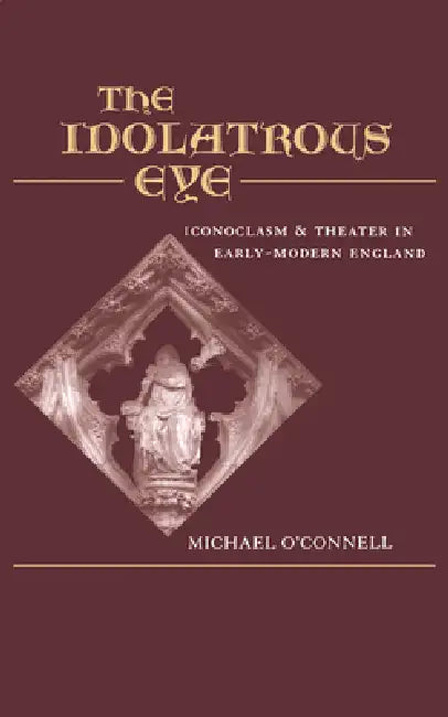 Buy The Idolatrous Eye (English, Michael O'Connell) β BookShops.in