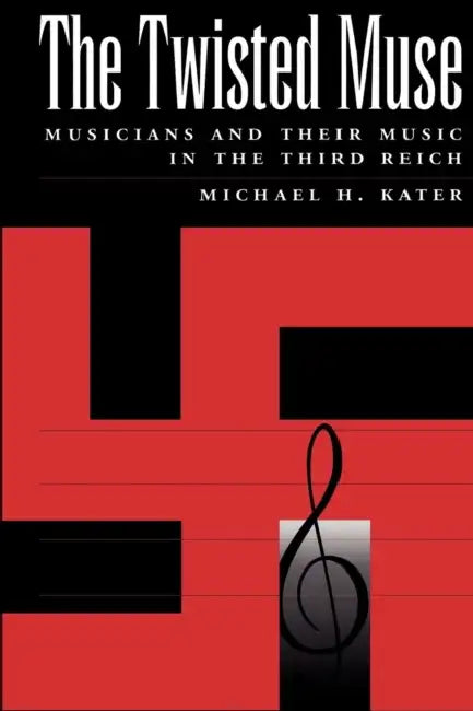 Buy The Twisted Muse (English, Michael Kater) — BookShops.in