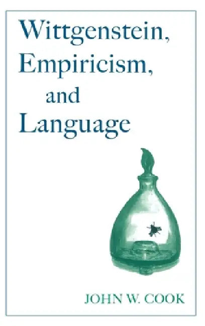 Buy Wittgenstein, Empiricism, and Language (English, John W. Cook) — BookShops.in
