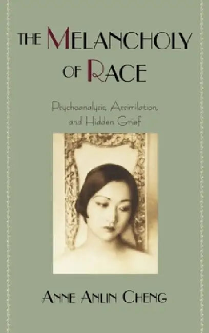 Buy The Melancholy of Race (English, Anne Anlin Cheng) โ BookShops.in