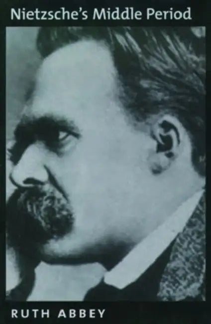 Buy Nietzsche's Middle Period (English, Ruth Abbey) — BookShops.in