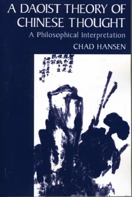 Buy A Daoist Theory of Chinese Thought (English, Chad Hansen) โ BookShops.in