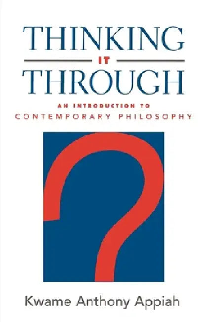 Buy Thinking It Through (English, Kwame Anthony Appiah) — BookShops.in