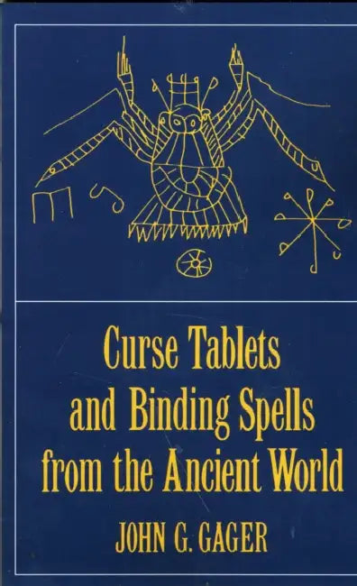 Buy Curse Tablets and Binding Spells from the Ancient World (English, John G. Gager) — BookShops.in