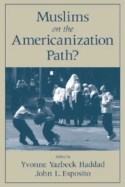 Buy Muslims on the Americanization Path? (English, Yvonne Y. Haddad | John L. Esposito) — BookShops.in