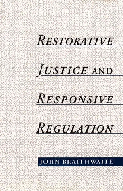 Buy Restorative Justice & Responsive Regulation (English, John Braithwaite) — BookShops.in