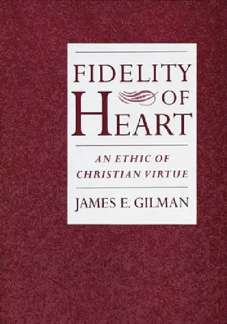 Buy Fidelity of Heart (English, James Gilman) — BookShops.in