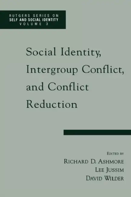 Buy Social Identity, Intergroup Conflict, and Conflict Resolution (English, Richard D. Ashmore | Lee Jussim | David Wilder) — BookShops.in