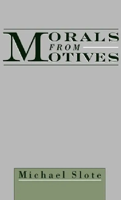Buy Morals from Motives (English, Michael A. Slote) — BookShops.in