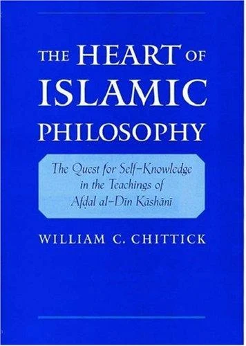 Buy The Heart of Islamic Philosophy (English, William C. Chittick) — BookShops.in