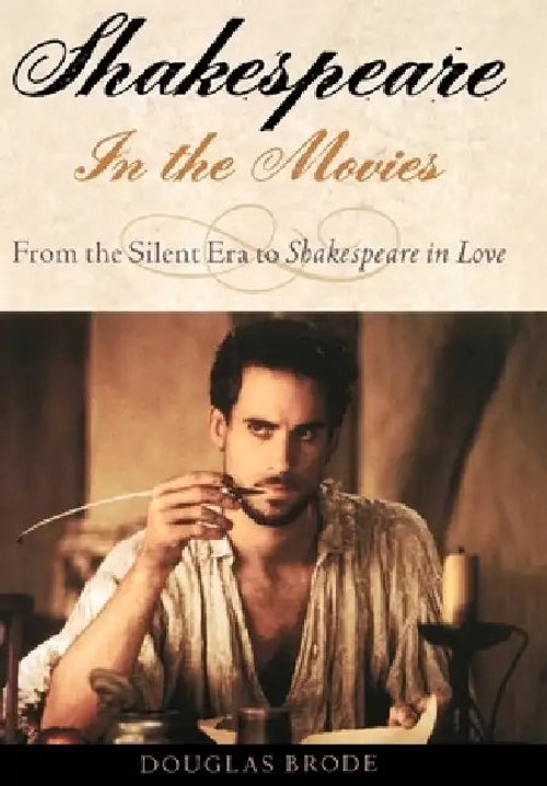 Shakespeare in the Movies: From the Silent Era to Shakespeare in Love – Douglas Brode view 2