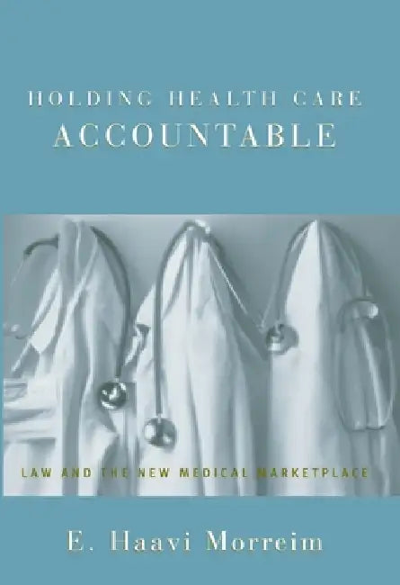 Buy Holding Health Care Accountable (English, E. Haavi Morreim) — BookShops.in