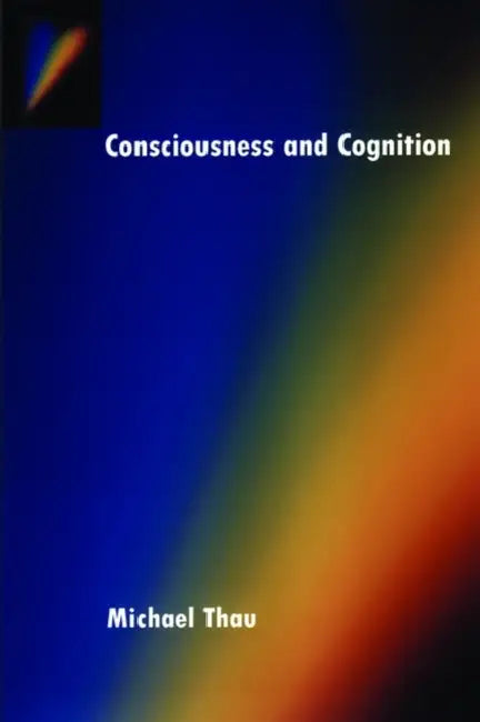 Buy Consciousness and Cognition (English, Michael Thau) — BookShops.in