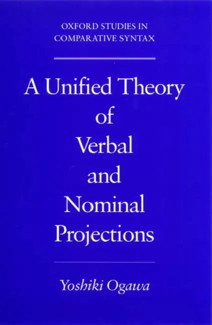 Buy A Unified Theory of Verbal and Nominal Projections (English, Yoshiki Ogawa) — BookShops.in