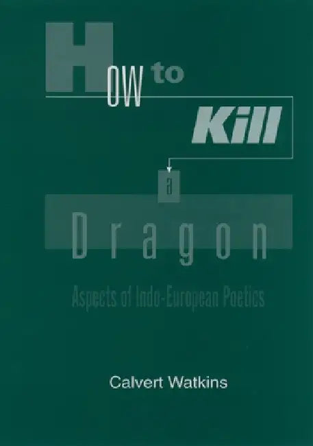 Buy How to Kill a Dragon (English, Calvert Watkins) — BookShops.in