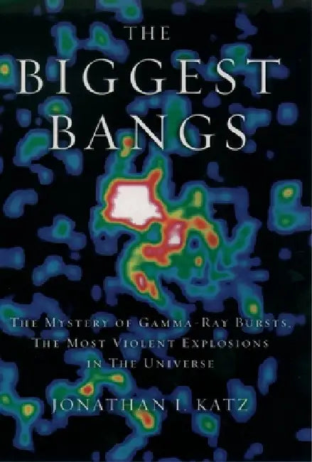 Buy The Biggest Bangs (English, Jonathan I. Katz) — BookShops.in