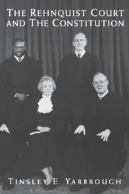 Buy The Rehnquist Court and the Constitution (English, Tinsley E. Yarbrough) — BookShops.in