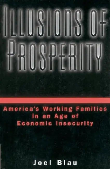 Buy Illusions of Prosperity (English, Joel Blau) — BookShops.in