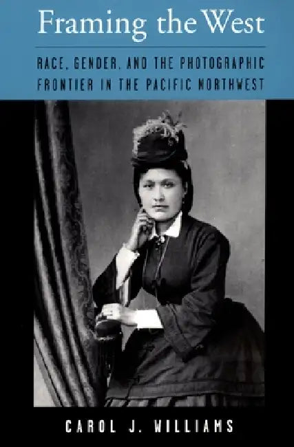 Buy Framing the West (English, Carol Williams) — BookShops.in