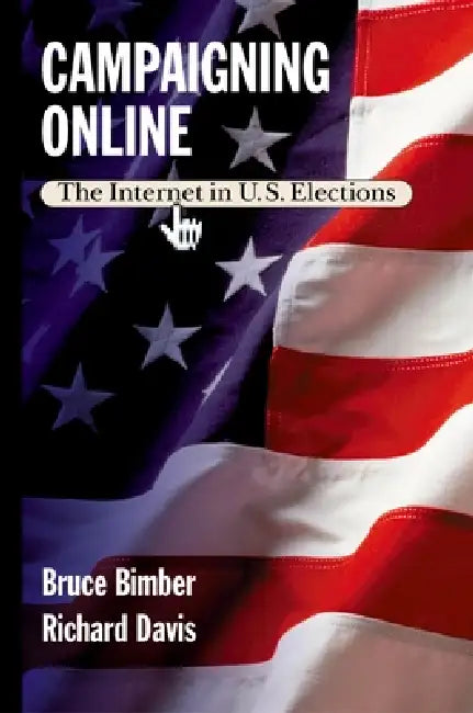 Buy Campaigning Online (English, Bruce A. Bimber | Richard Davis) — BookShops.in