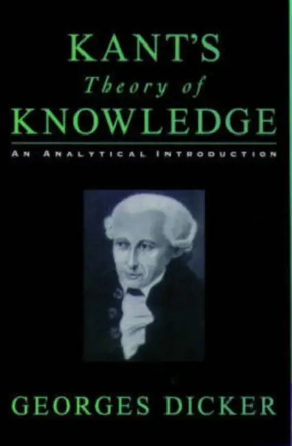 Buy Kant's Theory of Knowledge (English, Georges Dicker) — BookShops.in