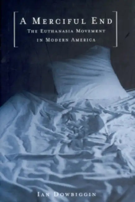 Buy A Merciful End (English, Ian Dowbiggin) — BookShops.in