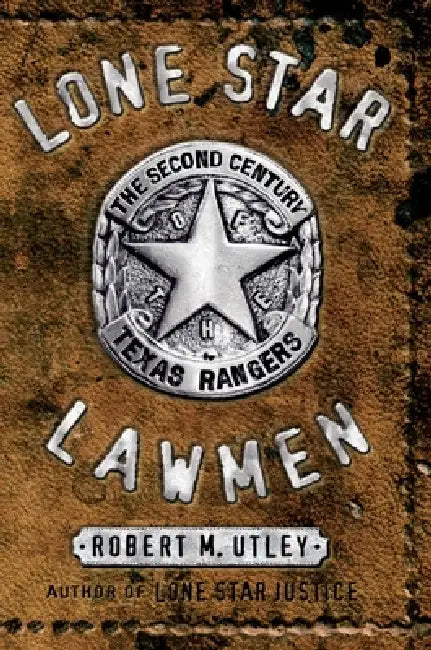 Buy Lone Star Lawmen (English, Robert M. Utley) — BookShops.in