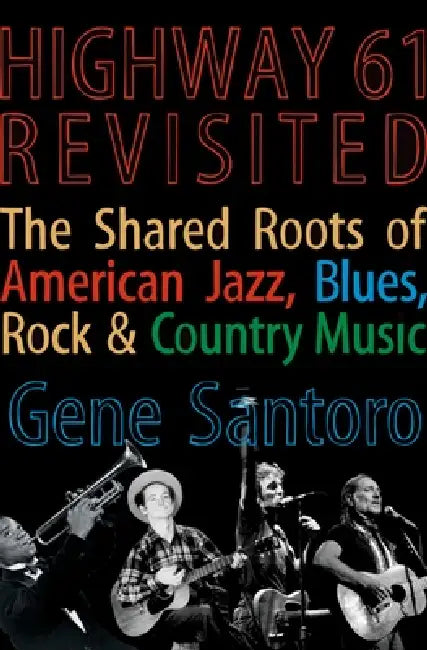 Buy Highway 61 Revisited (English, Gene Santoro) — BookShops.in