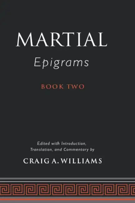 Buy Martial's Epigrams Book Two (English, Martial | Craig A. Martial Williams | Craig A. Williams) — BookShops.in