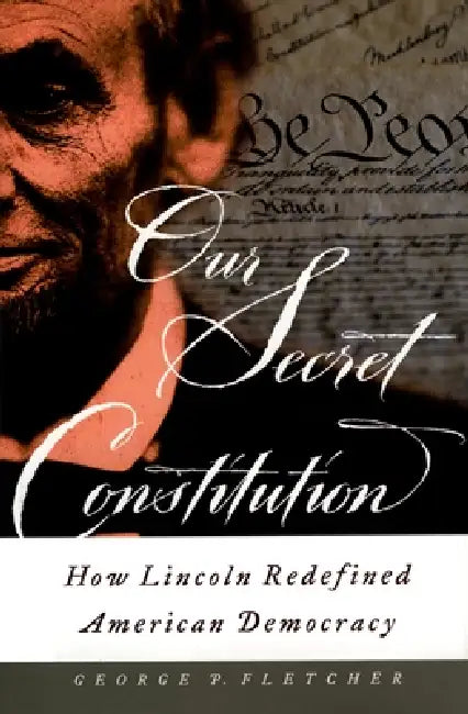 Buy Our Secret Constitution (English, George P. Fletcher) — BookShops.in