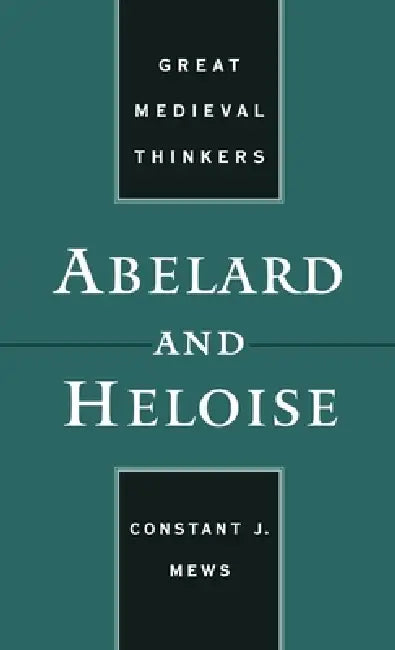 Buy Abelard and Heloise (English, C. J. Mews | Constant J. Mews) — BookShops.in