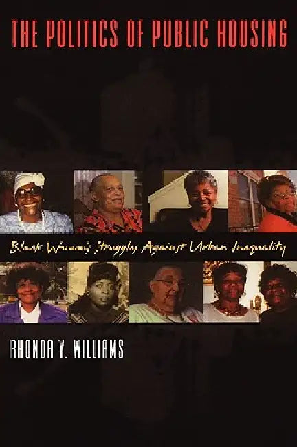 Buy The Politics of Public Housing (English, Rhonda Y. Williams) — BookShops.in