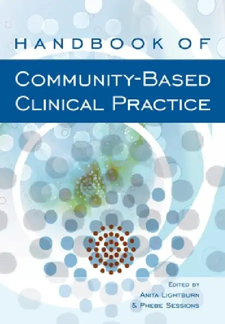 Buy Handbook of Community-Based Clinical Practice | by Anita Lig — BookShops.in