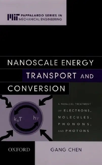 Nanoscale Energy Transport and Conversion (English, Gang Chen)