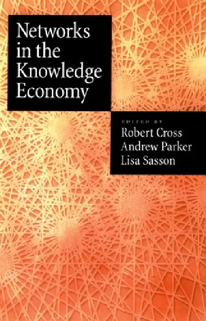 Buy Networks in the Knowledge Economy (English, Lisa Sasson | Robert L. Cross | Rob Cross) — BookShops.in
