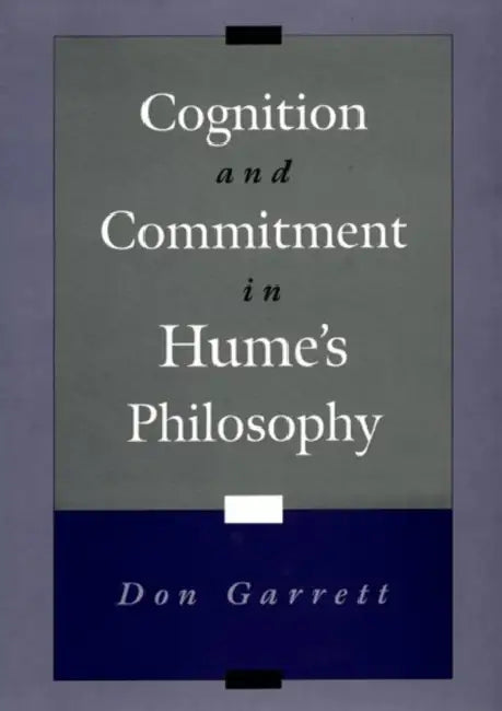 Buy Cognition and Commitment in Hume's Philosophy (English, Don Garrett) — BookShops.in