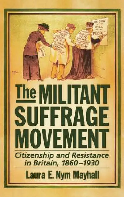 Buy The Militant Suffrage Movement (English, Laura E. Nym Mayhall) — BookShops.in