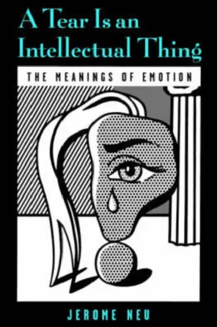 Buy A Tear Is an Intellectual Thing (English, Jerome Neu) — BookShops.in