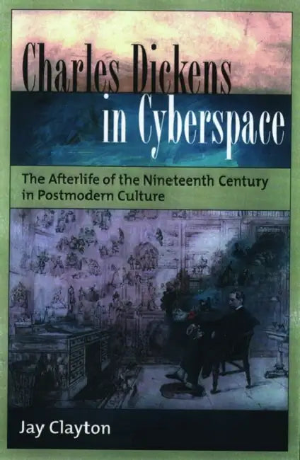 Buy Charles Dickens in Cyberspace (English, Jay Clayton) โ BookShops.in