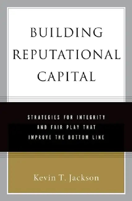 Buy Building Reputational Capital (English, Kevin T. Jackson) — BookShops.in