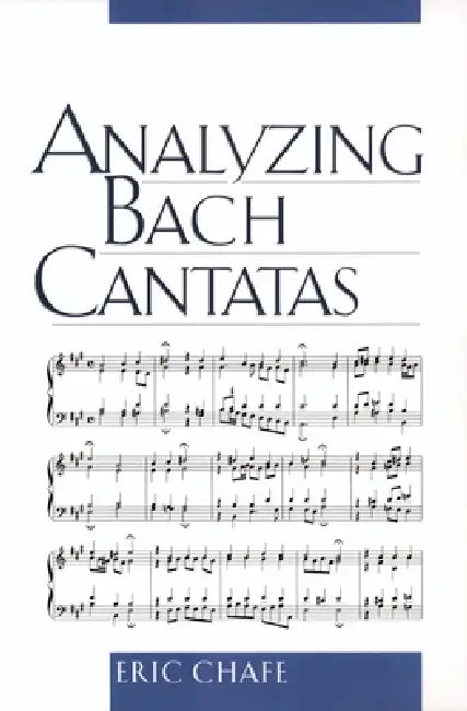 Buy Analyzing Bach Cantatas (English, Eric Chafe) — BookShops.in