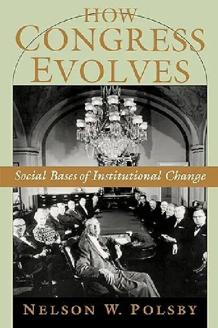 Buy How Congress Evolves (English, Nelson W. Polsby) — BookShops.in